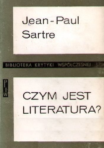 Okładka: Jean-Paul Sartre - Czym jest literatura? Wybór szkiców krytycznoliterackich