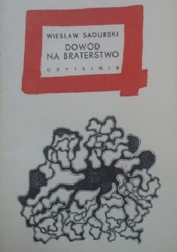 Okładka: Wiesław Sadurski - Dowód na braterstwo