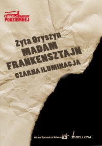 Okładka: Zyta Oryszyn - Madam Frankensztajn. Czarna iluminacja