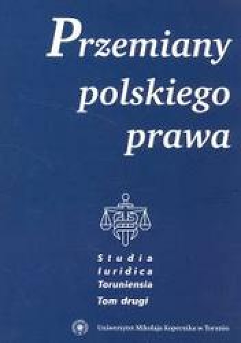 Okładka: Ewa Kustra - Przemiany polskiego prawa t.2 /Studia luridica toruniensia