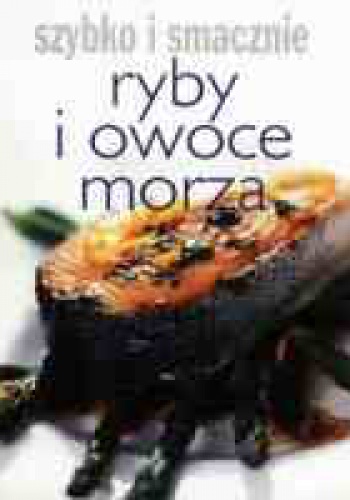 Okładka:  praca zbiorowa - Ryby i owoce morza