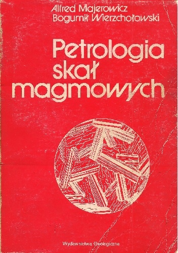 Okładka: Alfred Majerowicz - Petrologia skał magmowych
