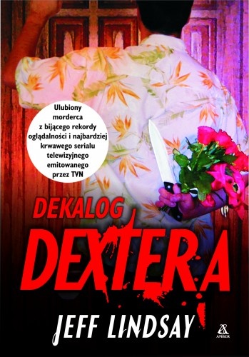 Okładka: Jeff Lindsay - Dekalog Dextera