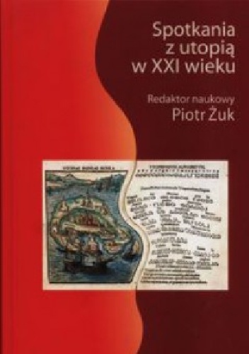 Okładka: Piotr Żuk - Spotkania z utopią w XXI wieku