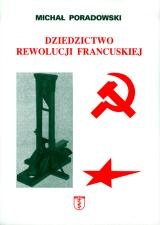 Okładka: Michał Poradowski - Dziedzictwo rewolucji francuskiej