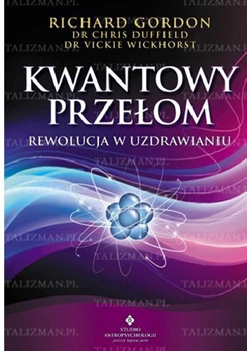 Okładka: Richard Gordon - Kwantowy Przełom - Rewolucja w Uzdrawianiu