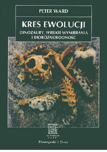 Okładka: Peter D. Ward - Kres ewolucji. Dinozaury, wielkie wymierania i bioróżnorodność
