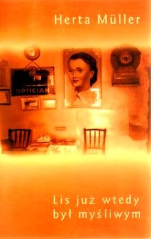 Okładka: Herta Müller - Lis już wtedy był myśliwym