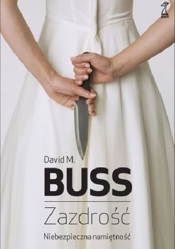 Okładka: David M. Buss - Zazdrość. Niebezpieczna namiętność