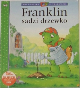 Okładka: Paulette Bourgeois - Franklin sadzi drzewko