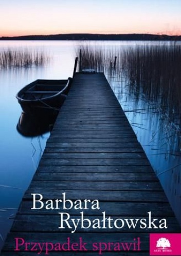 Okładka: Barbara Rybałtowska - Przypadek sprawił