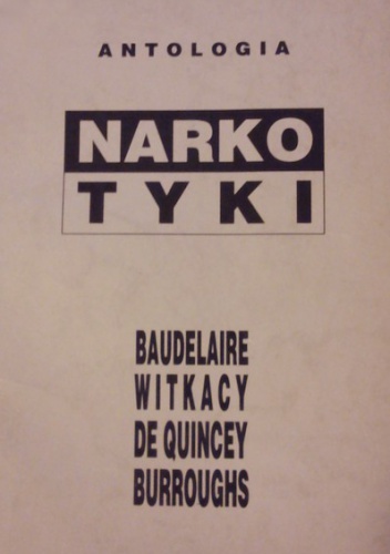 Okładka: Charles Pierre Baudelaire - Antologia - Narkotyki