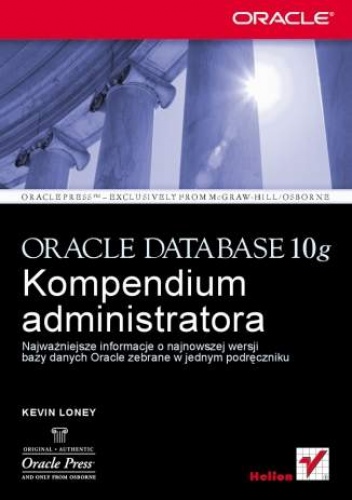 Okładka: Kevin Loney - Oracle Database 10g. Kompendium administratora