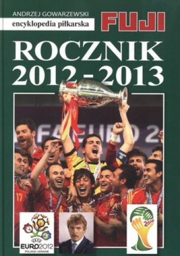 Okładka: Andrzej Gowarzewski - Fuji 41. Rocznik 2012-2013