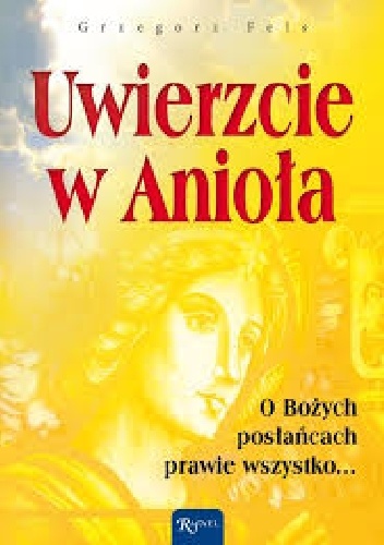 Grzegorz Fels - Uwierzcie w Anioła