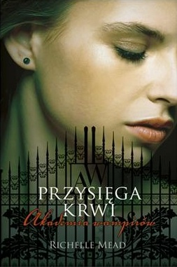 Okładka: Richelle Mead - Przysięga krwi