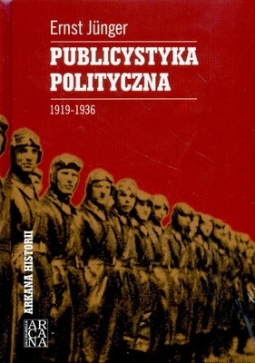 Okładka: Ernst Jünger - Publicystyka polityczna 1919 - 1936