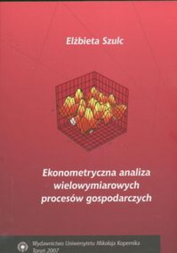 Okładka: Elżbieta Szulc - Ekonometryczna analiza wielowymiarowych procesów