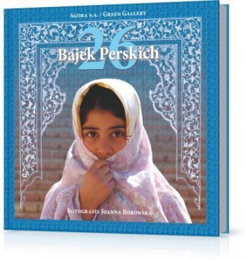 Okładka: Joanna Borowska - 26 Bajek Perskich