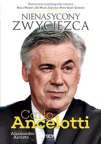 Okładka: Carlo Ancelotti - Carlo Ancelotti. Nienasycony zwycięzca