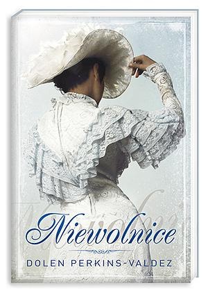 Okładka: Dolen Perkins-Valdez - Niewolnice