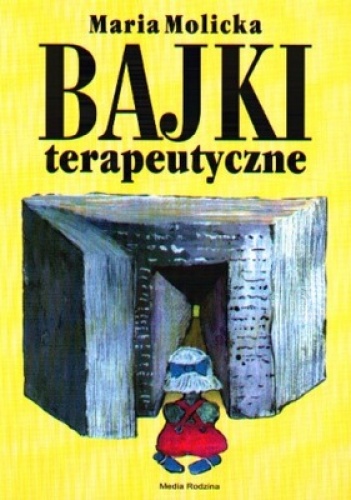Okładka: Maria Molicka - Bajki terapeutyczne