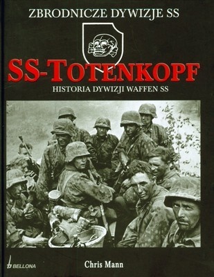 Okładka: Chris Mann - SS-Totenkopf. Historia dywizji Waffen SS