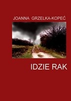 Okładka: Joanna Grzelka-Kopeć - Idzie rak