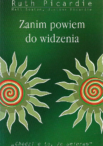 Okładka: Justine Picardie - Zanim powiem do widzenia