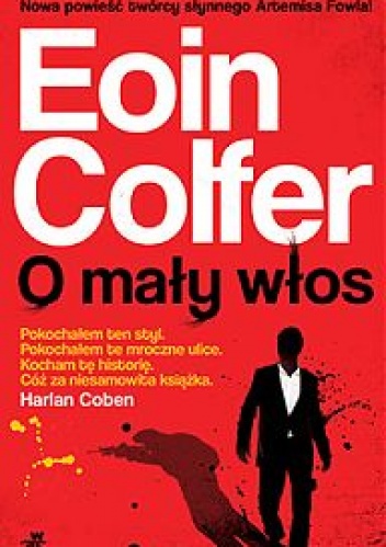 Okładka: Eoin Colfer - O mały włos