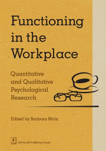Okładka: Krystyna Węgłowska-Rzepa - Functioning in the Workplace. Quantitative and Qualitative Psychological Research
