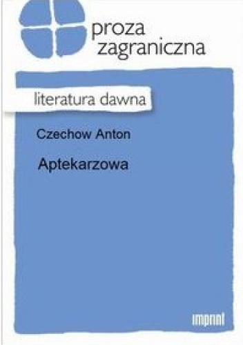 Okładka: Antoni Czechow - Aptekarzowa