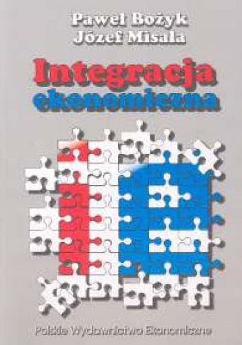 Okładka: Paweł Bożyk - Integracja ekonomiczna