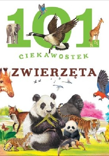 Okładka: Niko Dominiguez - 101 ciekawostek. Zwierzęta