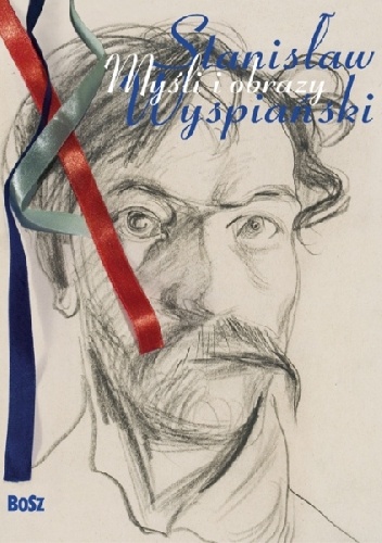 Okładka:  praca zbiorowa - Myśli i słowa. Stanisław Wyspiański