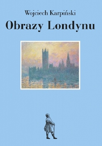 Okładka: Wojciech Karpiński - Obrazy Londynu