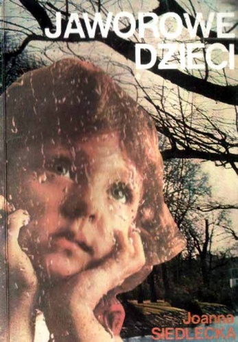 Okładka: Joanna Siedlecka - Jaworowe dzieci