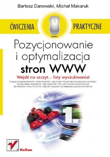 Okładka: Michał Makaruk - Pozycjonowanie i optymalizacja stron WWW. Wydanie II. Ćwiczenia praktyczne