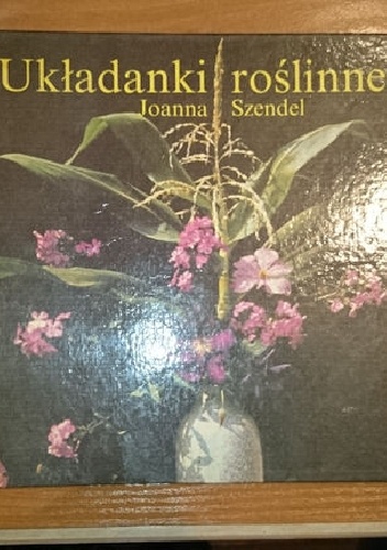 Okładka: Joanna Szendel - Układanki roślinne
