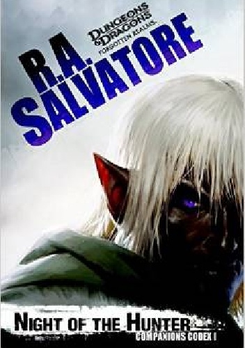 Okładka: Robert Anthony Salvatore - Night of the Hunter: Companions Codex, I (Forgotten Realms)