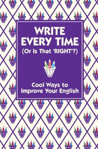 Okładka: Lottie Stride - Write every time (or is that right?). Cool ways to improve your English