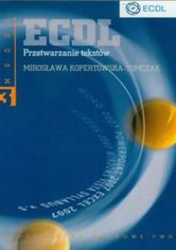 Okładka: Mirosława Kopertowska-Tomczak - ECDL Moduł 3. Przetwarzanie tekstów