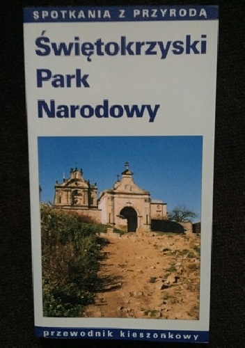 Okładka: Paweł Szczepaniak - Świętokrzyski Park Narodowy