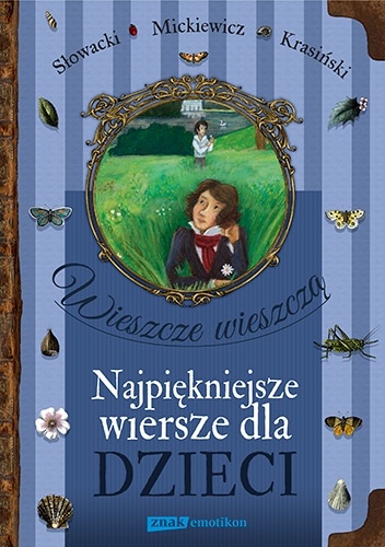 Okładka: Adam Mickiewicz - Wieszcze wieszczą. Najpiękniejsze wiersze dla dzieci