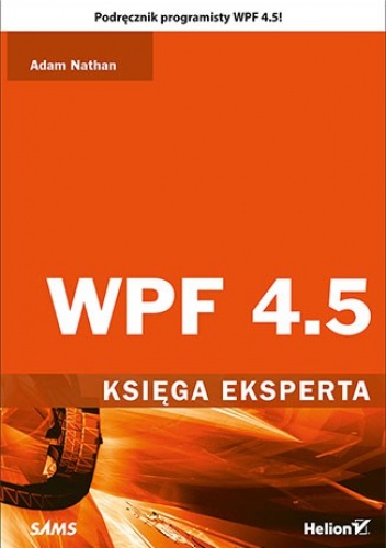 Okładka: Adam Nathan - WPF 4.5. Księga eksperta
