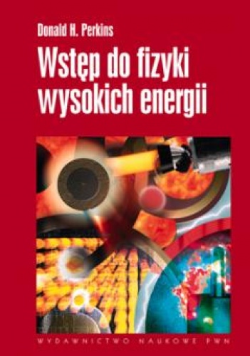 Okładka: Donald H. Perkins - Wstęp do fizyki wysokich energii