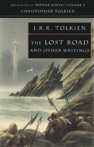 Okładka: John Ronald Reuel Tolkien - The Lost Road and Other Writings