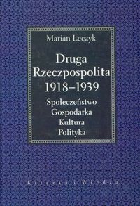 Okładka: Marian Leczyk - Druga Rzeczpospolita 1918 -1939