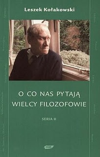 Okładka: Leszek Kołakowski - O co nas pytają wielcy filozofowie. Seria II