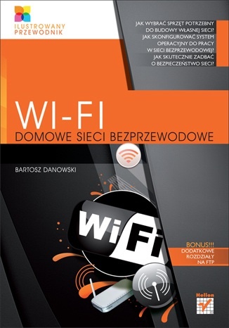Okładka: Bartosz Danowski - Wi-Fi. Domowe sieci bezprzewodowe